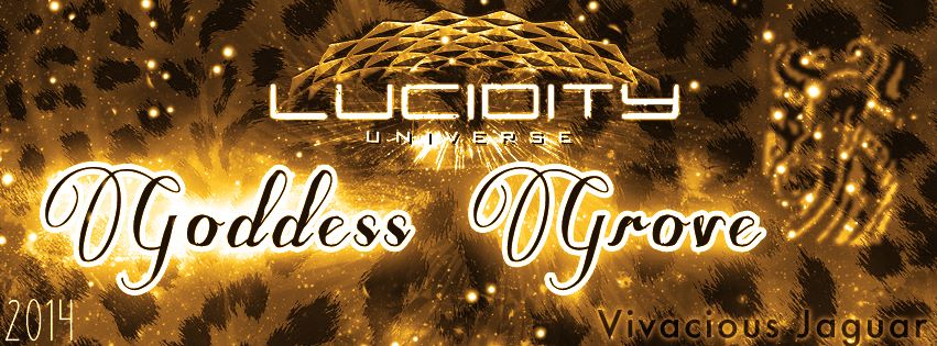 Lucidity Festival 2014 "Universe" - Goddess Grove