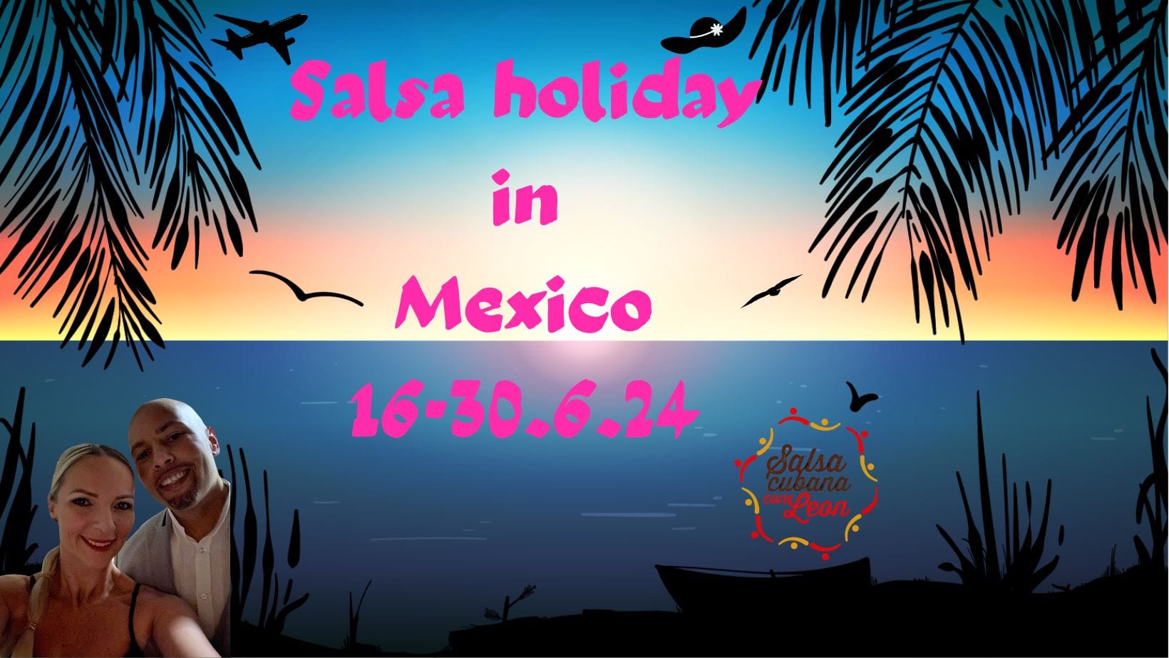 Salsa holiday in Mexico 16-30.6.24