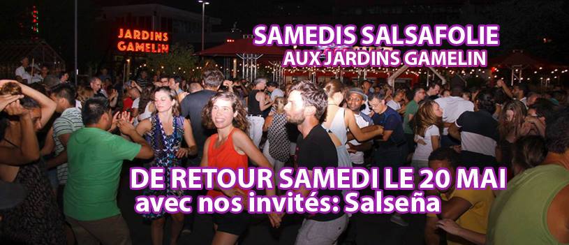 Retour des Samedis Salsafolie aux Jardins Gamelin le 20 mai