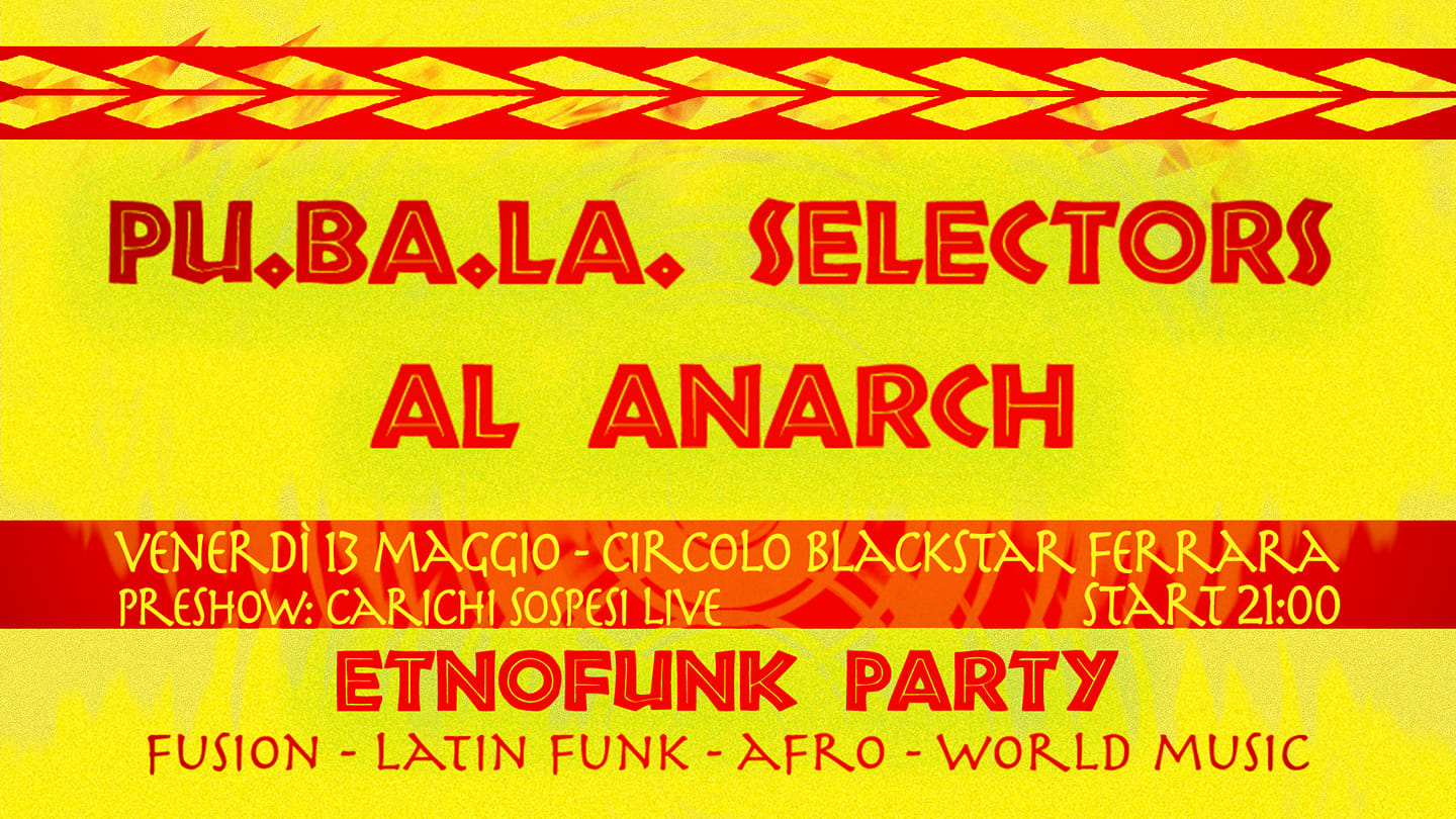 ETNOFUNK PARTY w PU.BA.LA. Selectors + Al Anarch Fusion Latin Funk Afro World Music