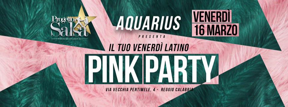 Venerdì Latino - Aquarius - Pink Party