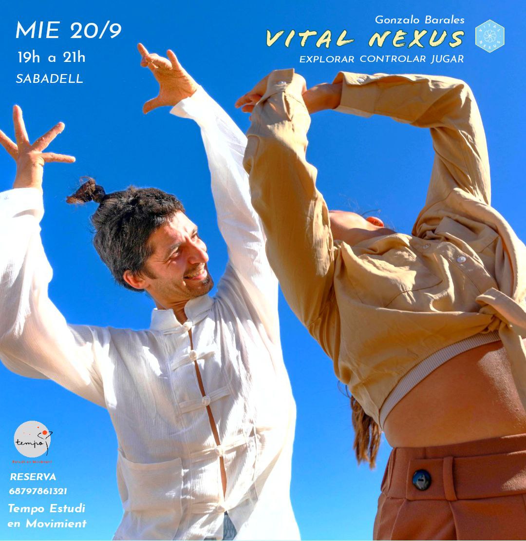 VITAL NEXUS: Explorar Controlar Jugar. Kung Fu y Tai Chi hacia el movimiento propio y Contact Impro
