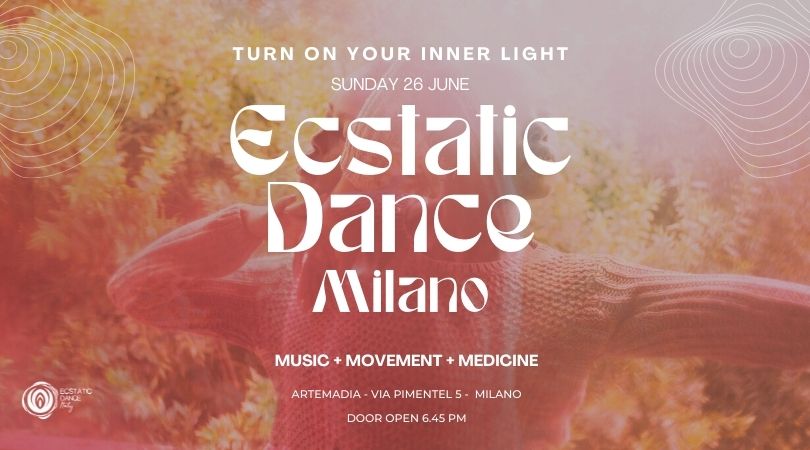 Ecstatic Dance Milano - Turn On Your Inner Light