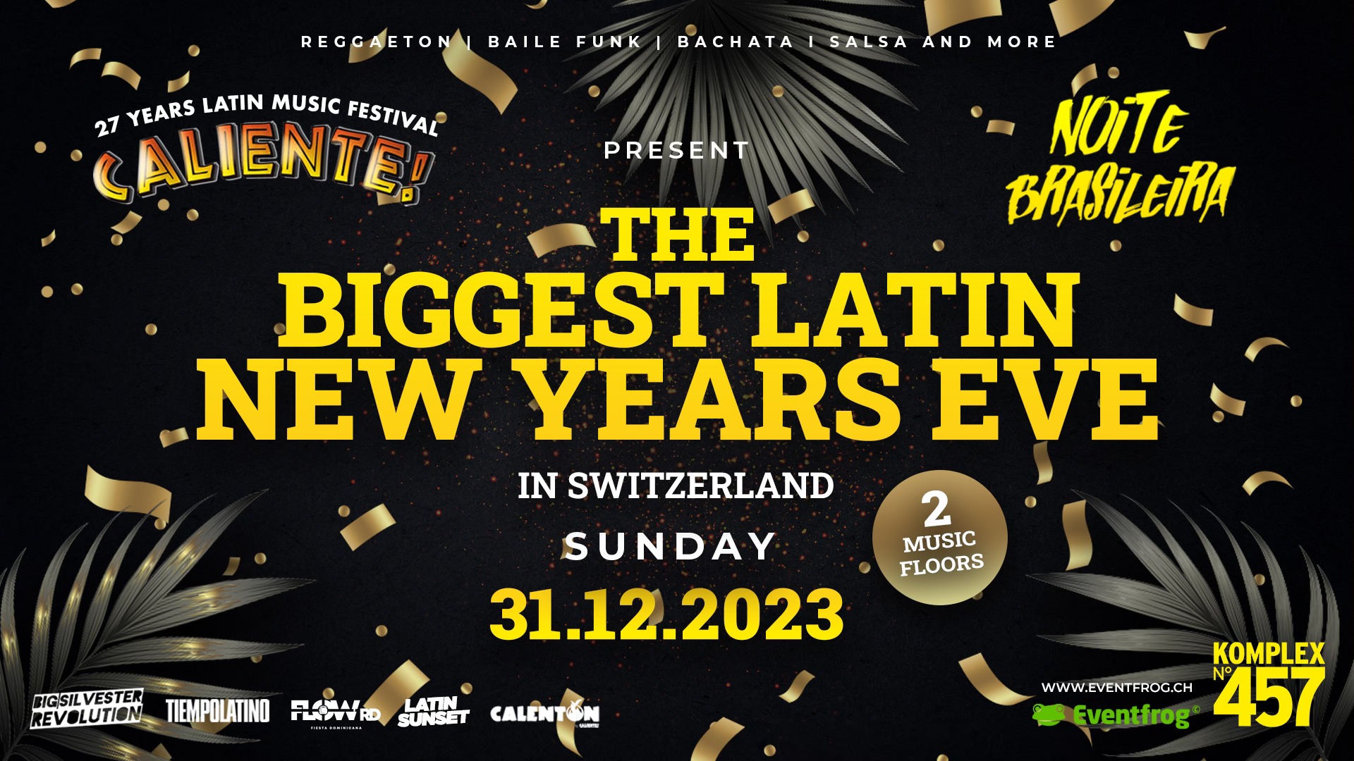 THE BIGGEST LATIN NEW YEAR EVE 2023 • KOMPLEX 457