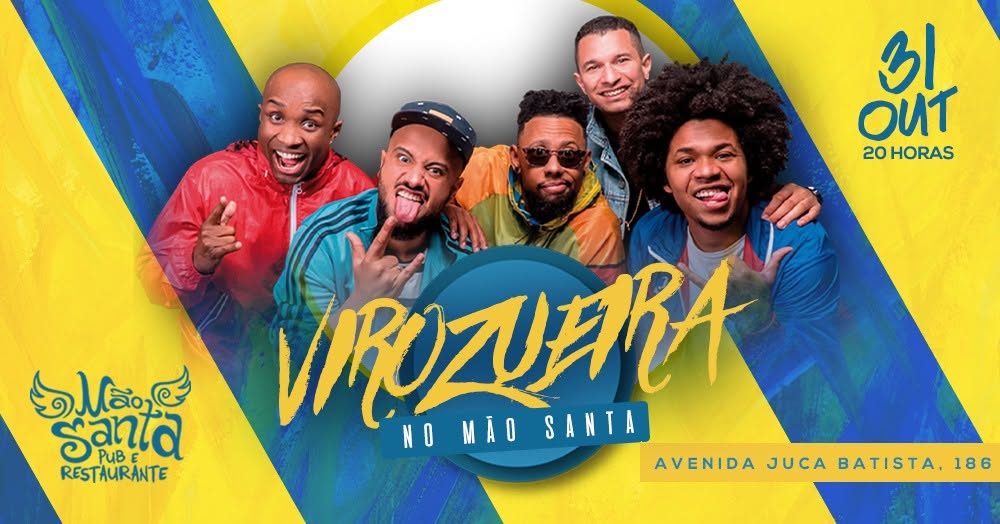 Virozueira no Mão Santa •Open chopp •Open Fritas •31.10
