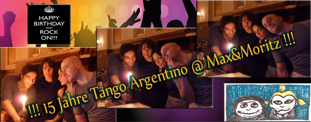 ♫ 15 Jahre Tango Argentino im Max&Moritz ♫