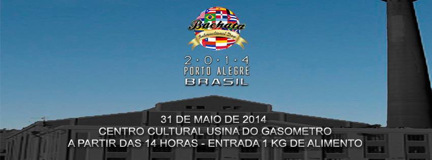 INTERNATIONAL BACHATA DAY - PORTO ALEGRE - BRASIL - 2014
