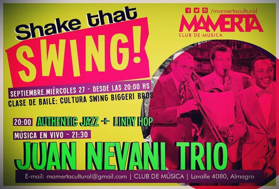 SHAKEthatSWING! ☆ CulturaSwing + JuanNevaniTrio! ☆ Mie27Sep