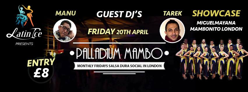 Palladium Mambo Friday 20th April