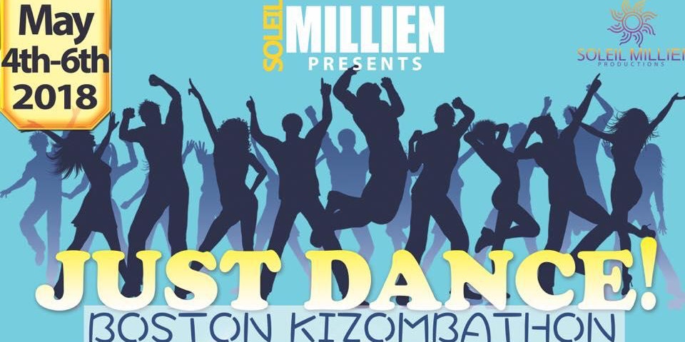 • ☆ • Just Dance Boston KizombaThon 2018 • ☆ •