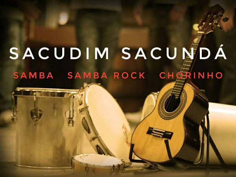 ••Sacudim Sacundá ( samba, samba rock, chorinho)••