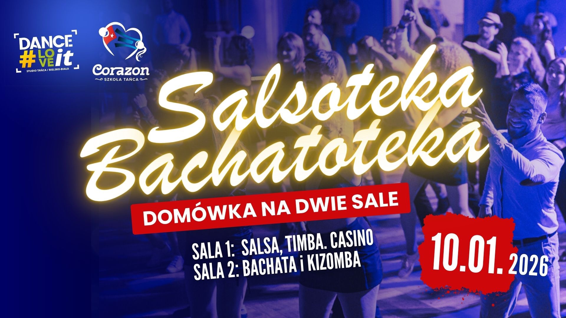 DOMÓWKA na dwie sale - Salsa i Bachata w DANCE#LOVEit & CORAZON