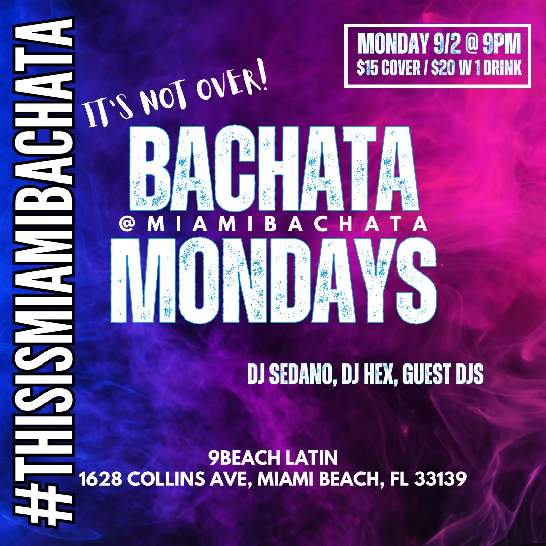 Bachata Mondays in Miami Beach! #thisismiamibachata
