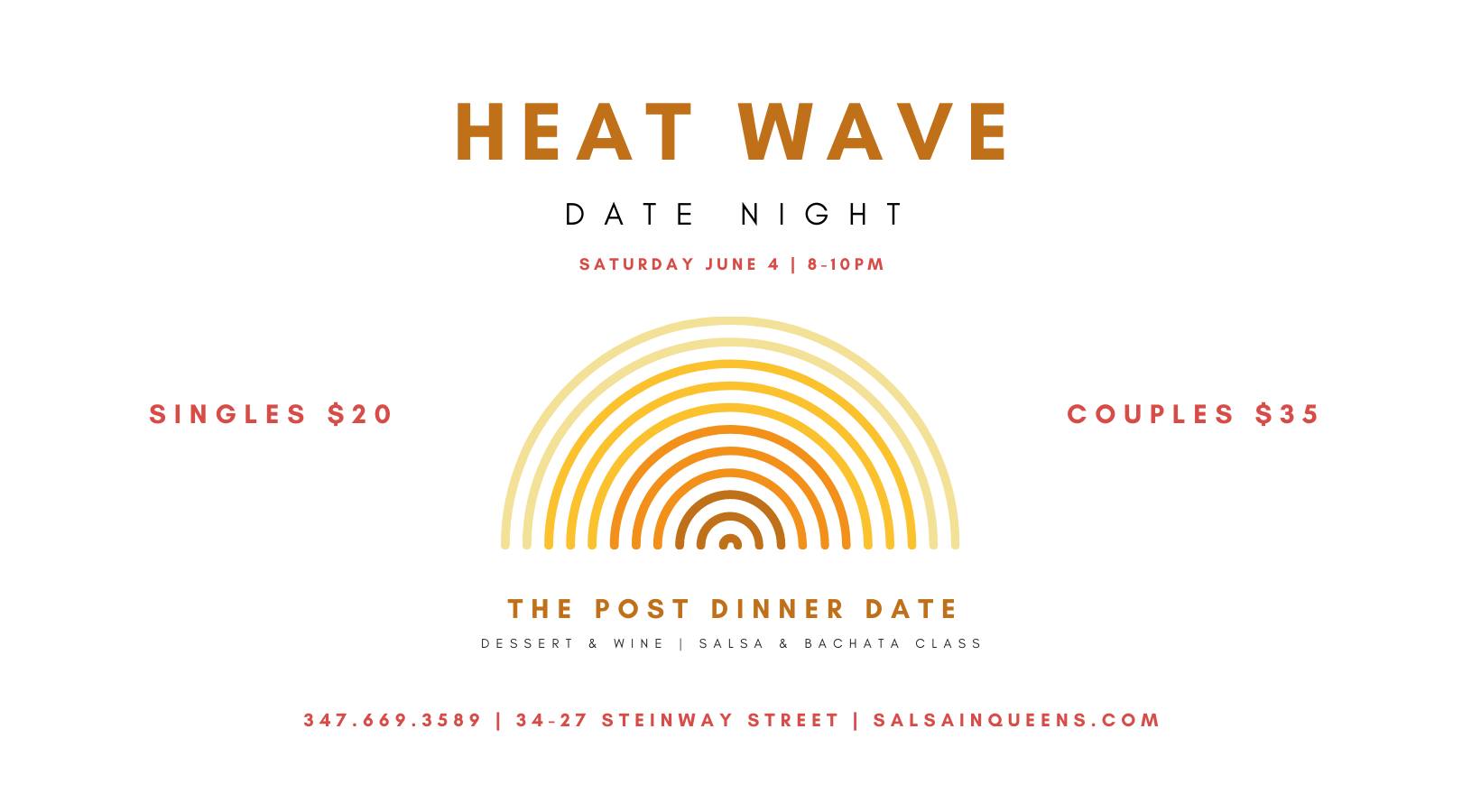 Heat Wave - The Post Dinner Date