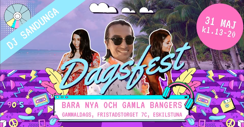 Dagsfest med DJ Sandunga på Gammaldags - 31 maj
