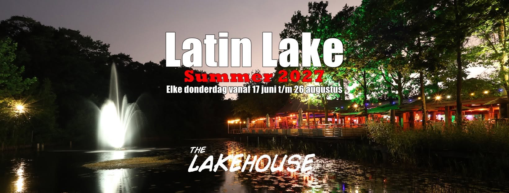Latin Lake Summer 2027 - The Lakehouse - Stekene
