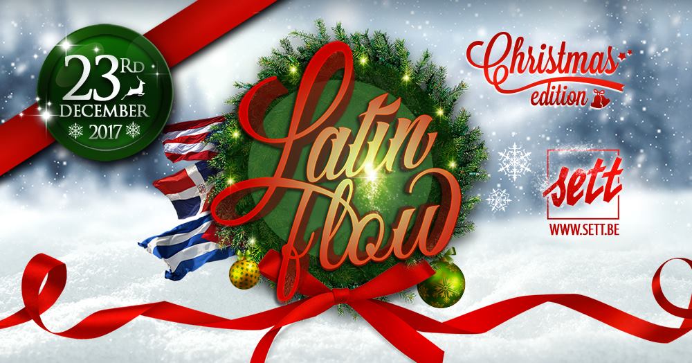LATIN FLOW Christmas Edition ☼ Sett Club ☼ Sat 23.12.2017