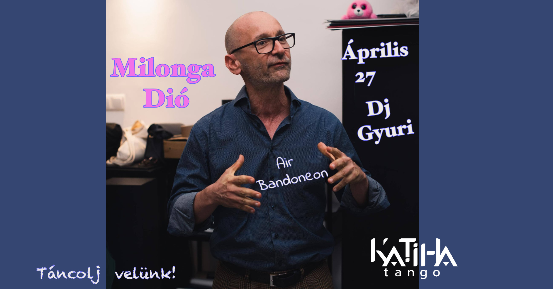 Milonga Dió, Dj Gyurival!