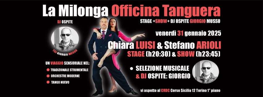 VEN 31 GENNAIO MILONGA OFFICINA TANGUERA STAGE & SHOW STEFANO ARIOLI & CHIARA LUISI+DJ GIORGIO MUSSO