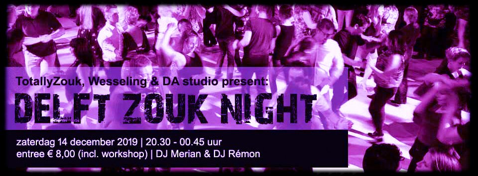 14 12: Delft Zouk Night