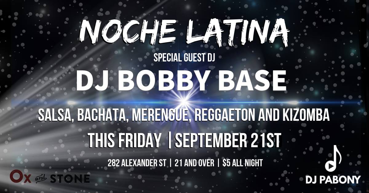 Noche Latina - Special Guest DJ Bobby Base