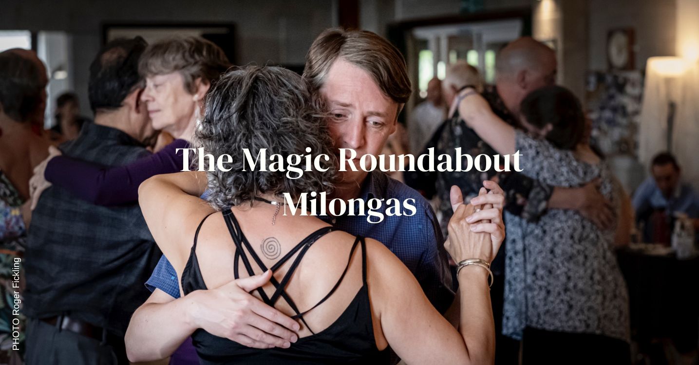 The Magic Roundabout August Bank Holiday Milonga ✮ 26 August 2024