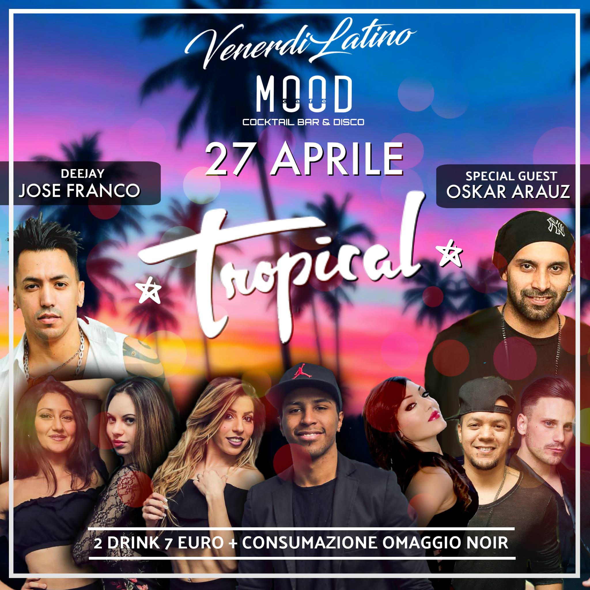 Venerdi Latino . Tropical . 2 Drink 7€
