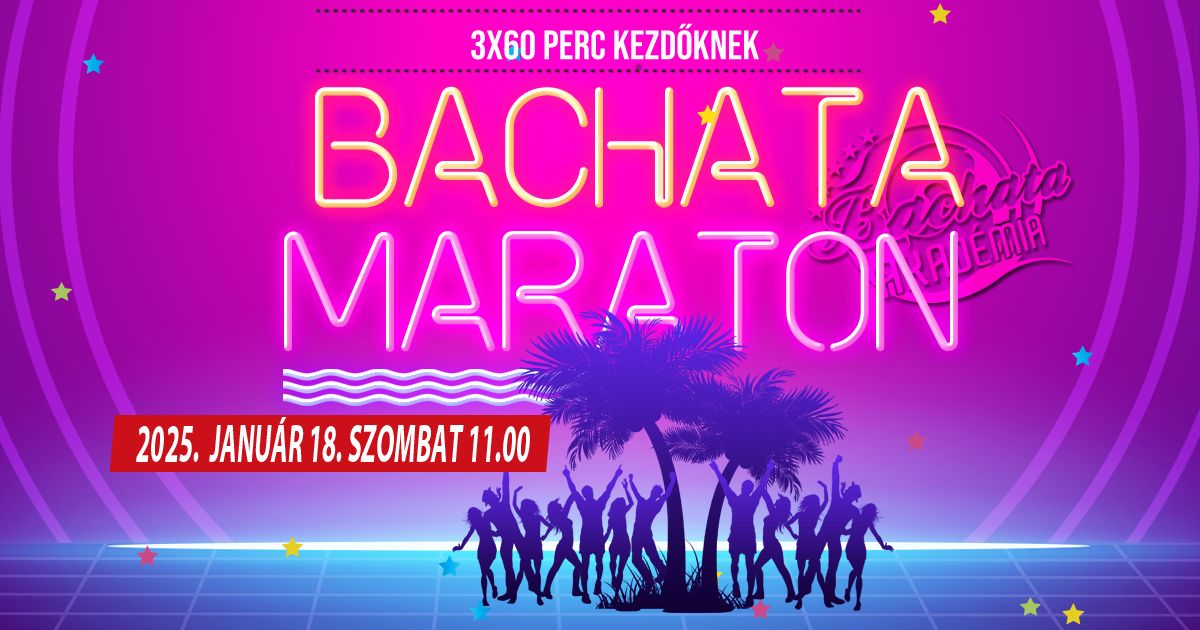 Bachata Maraton Kezdőknek * intenzív szombati bachata tanfolyam *