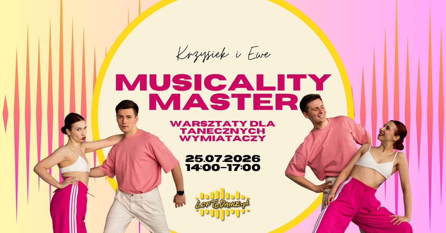 Musicality Master. Warsztaty dla tanecznych wymiataczy.