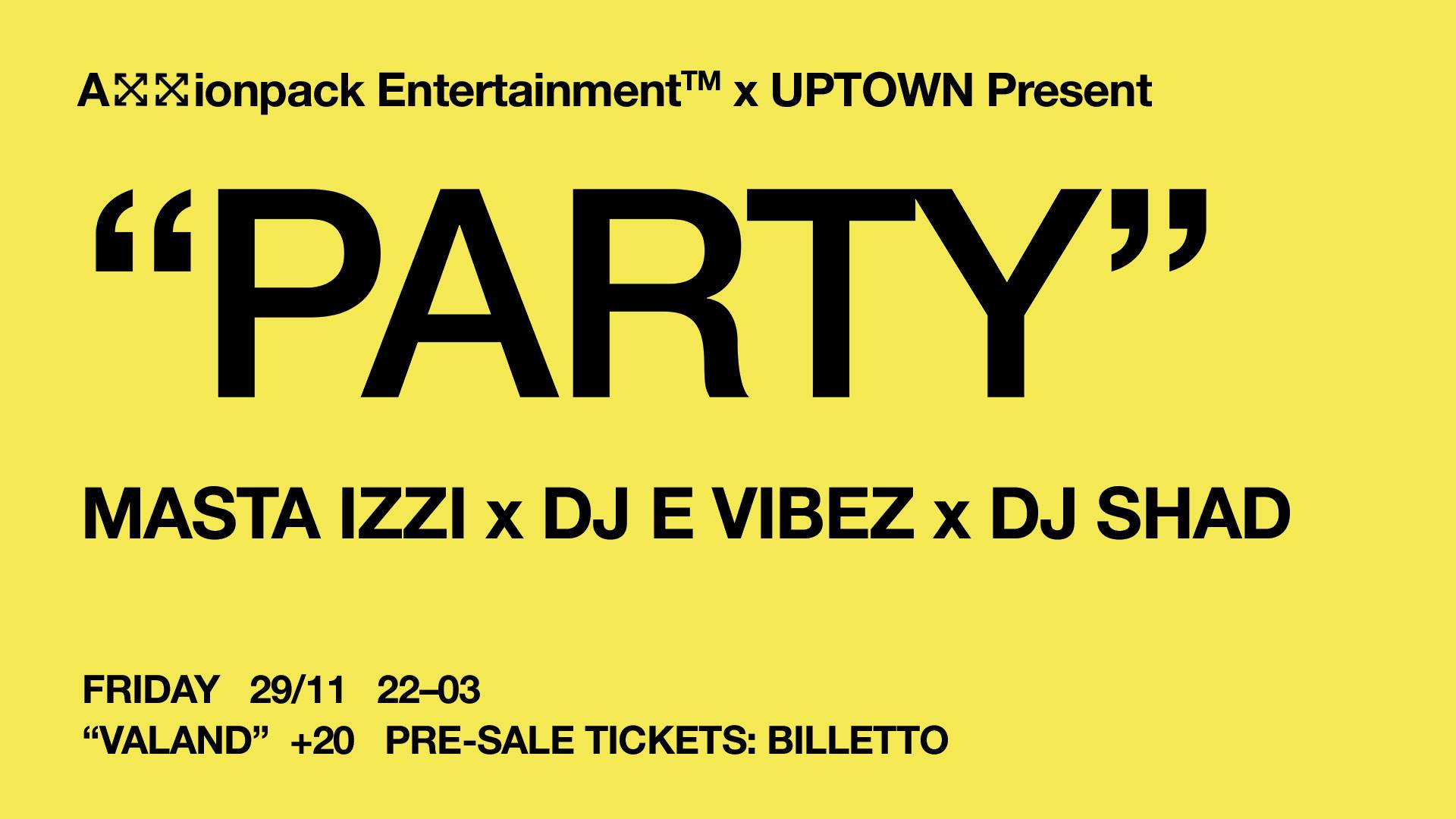 Axxionpack Entertainment X Uptown "Party" - fre 29 nov - Valand