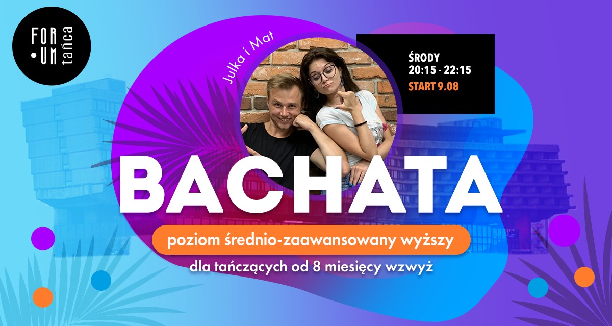 Bachata ŚREDNIO-ZAAWANSOWANA w Forum Tańca!