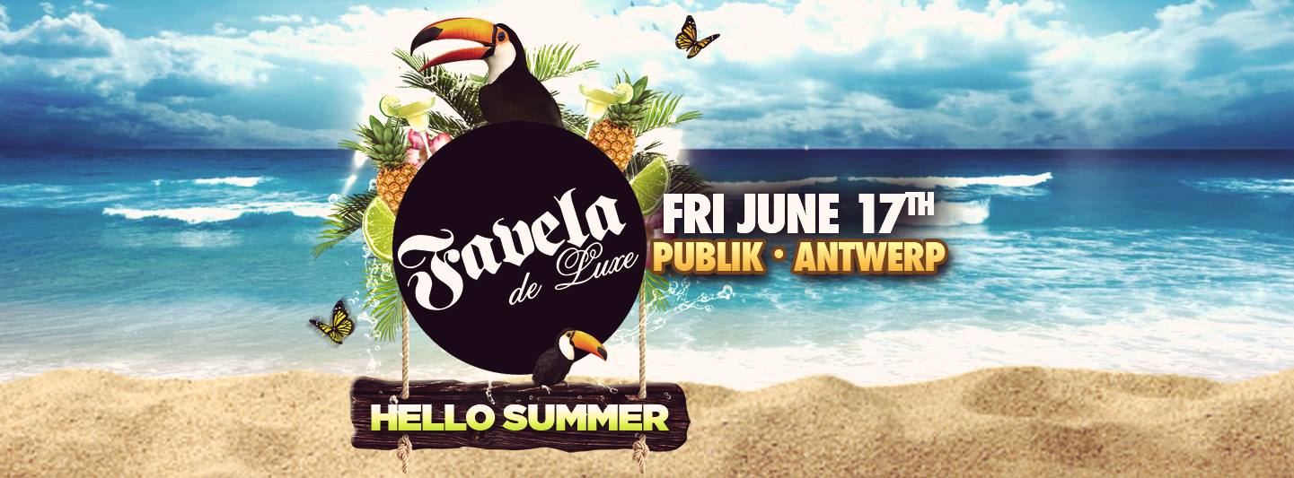TONIGHT : Favela De Luxe - Hello Summer at Publik Antwerp