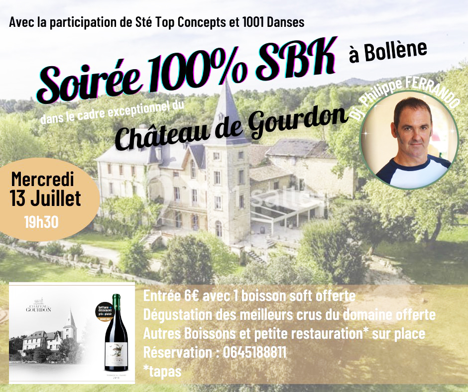 GRANDE SOIREE SBK AU CHÂTEAU DE GOURDON (BOLLENE) - DJ PHILIPPE