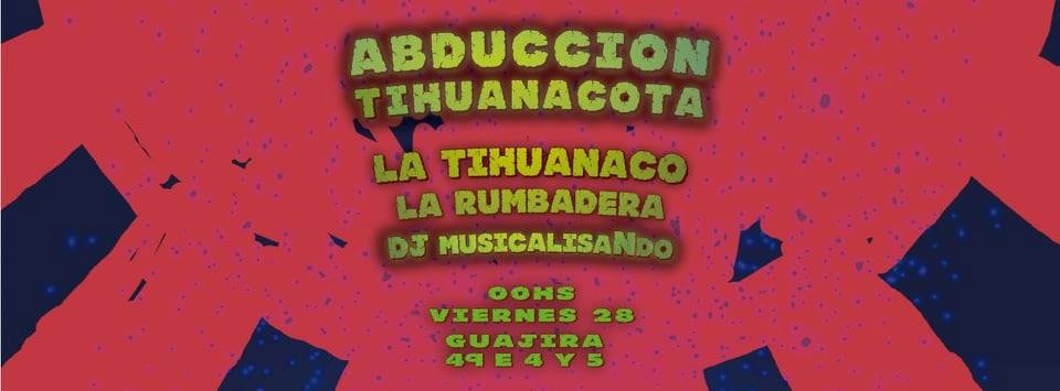 Abducción Tihuanacota Inv: La Rumbadera - Dj MusicalisaNdo