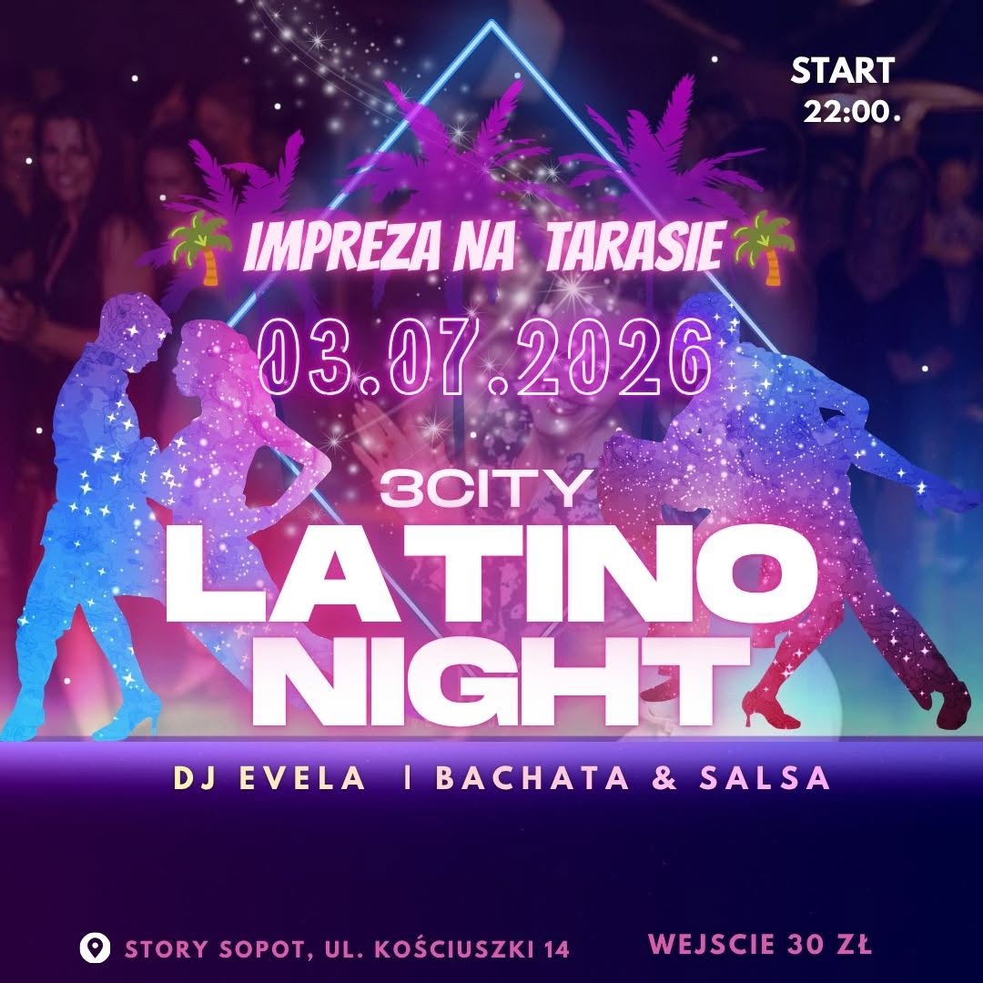 3City Latino Night IMPREZA NA TARASIE ( nowy termin) DJ EVELA BACHATA & SALSA