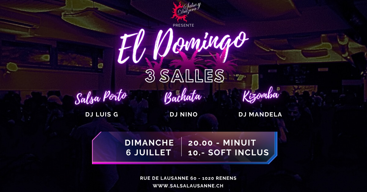 El Domingo Salsa y Dulzura - 6 juillet - 3 Salles -Salsa, Bachata y Kizomba