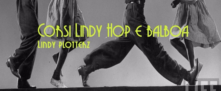 LINDY PLOTTERZ - PRESENTAZIONE CORSI DI LINDY HOP E BALBOA - 2015-2016