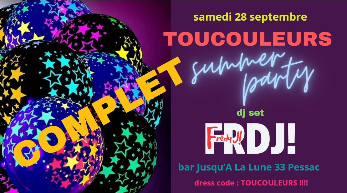 TOUCOULEURS Summer Party DJ Set FRDJ! Evénement complet (réservations validées jusqu'au 26 09 9h)
