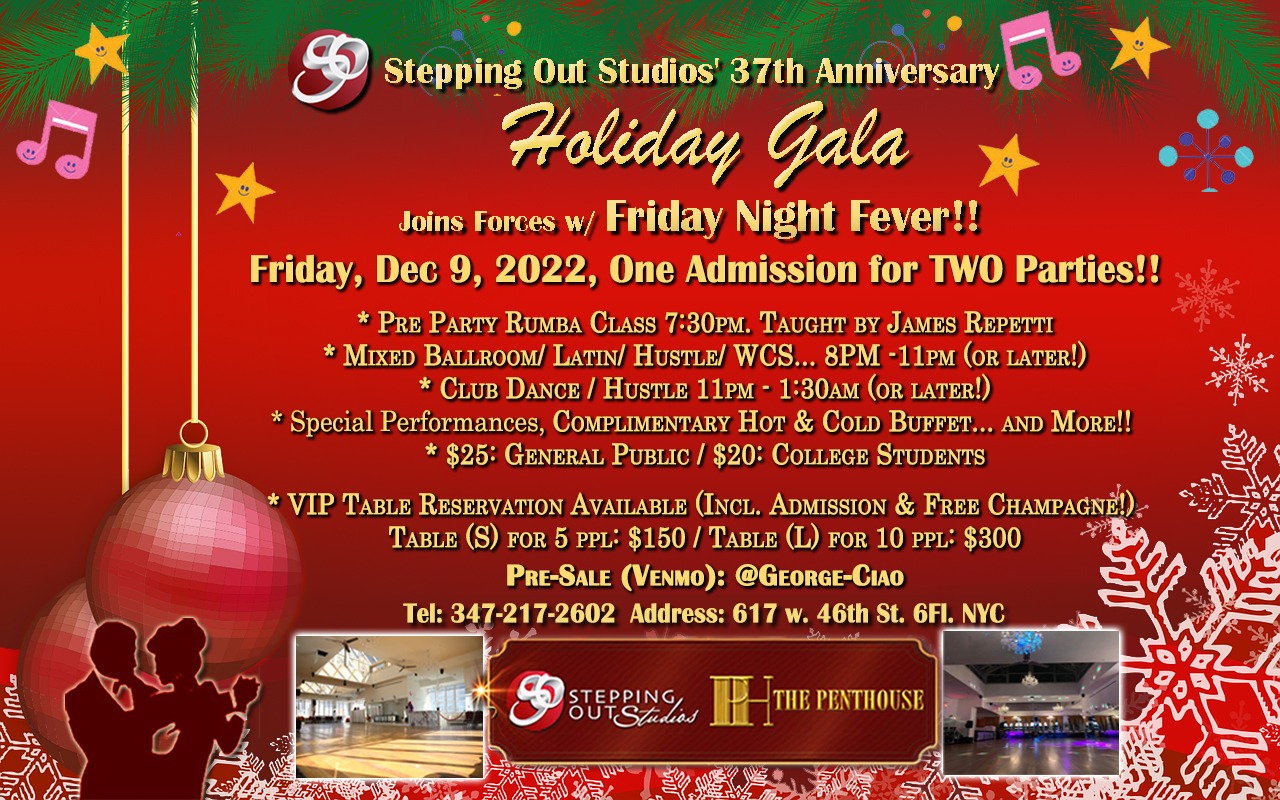 Stepping Out Studios' 37th Yrs Holiday Gala+Friday Night Fever!!