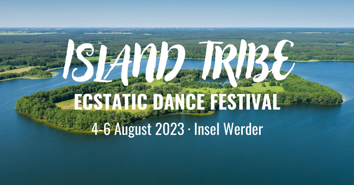 ISLAND TRIBE · Ecstatic Dance Festival · 4-6 August