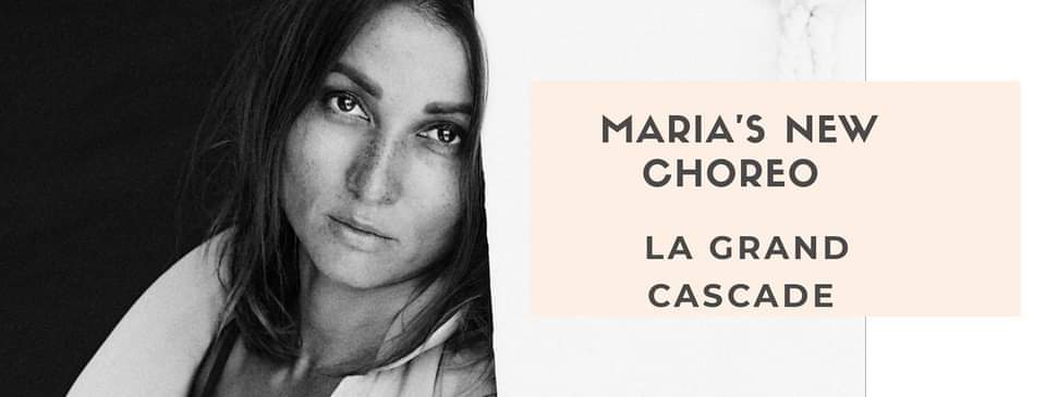 Maria's new choreo La Grand Cascade