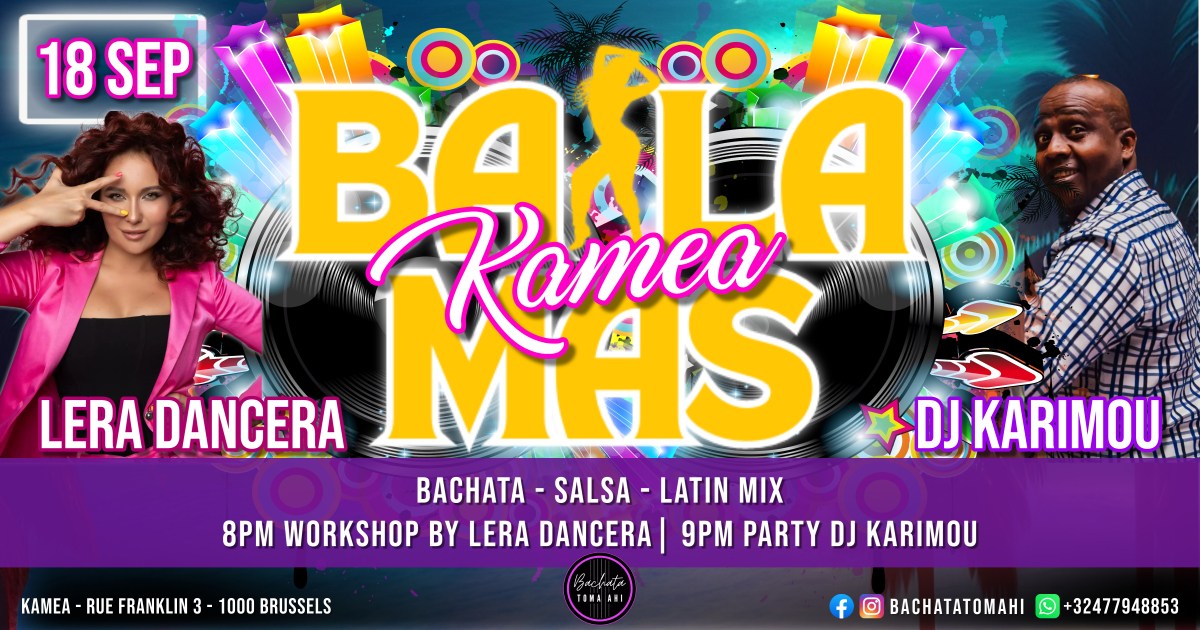 BAILA MAS! Kamea - 18 SEP DJ KARIMOU LERA DANCERA