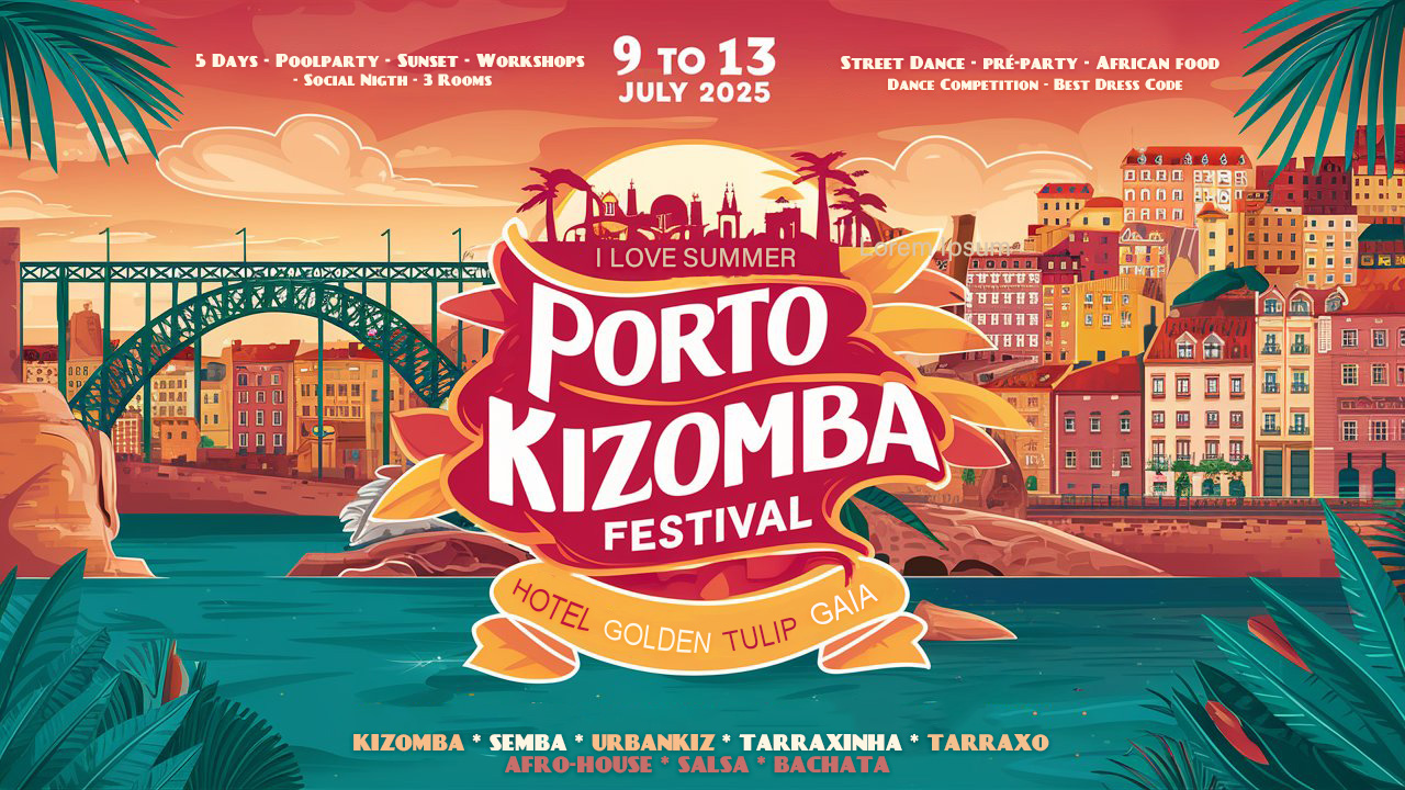 🇵🇹 PORTO KIZOMBA FESTIVAL 🇵🇹 I ♥️ LOVE SUMMER 2025 ☀️