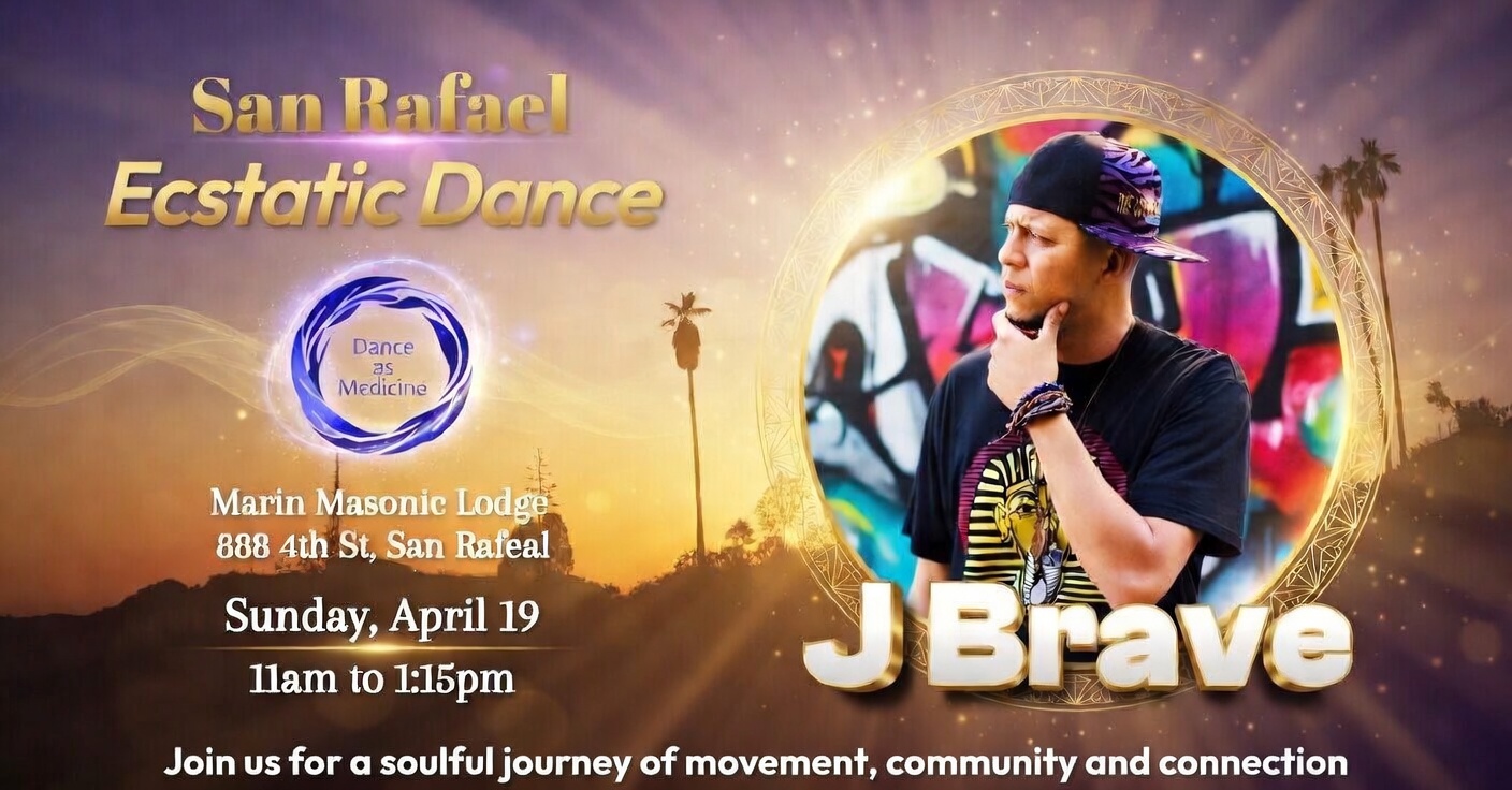 San Rafael Ecstatic Dance ❤️ with J Brave 🎧