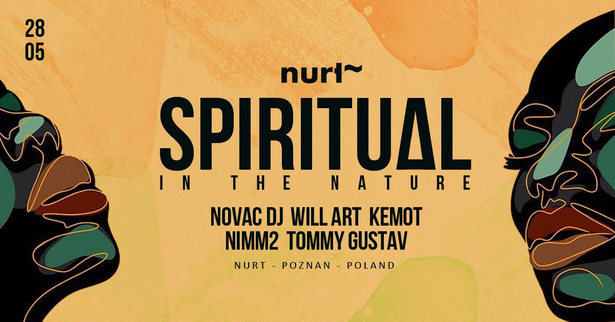 SPIRITUAL IN THE NATURE - OPENING SEASON X NURT - POZNAN