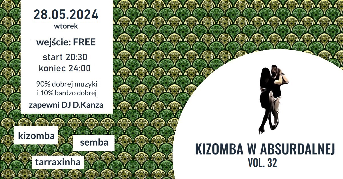 Kizomba w Absurdalnej vol. 32