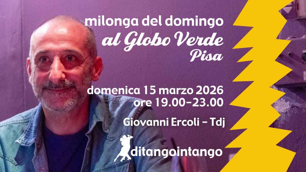 LA MILONGA DEL DOMINGO AL GLOBO VERDE - Pisa