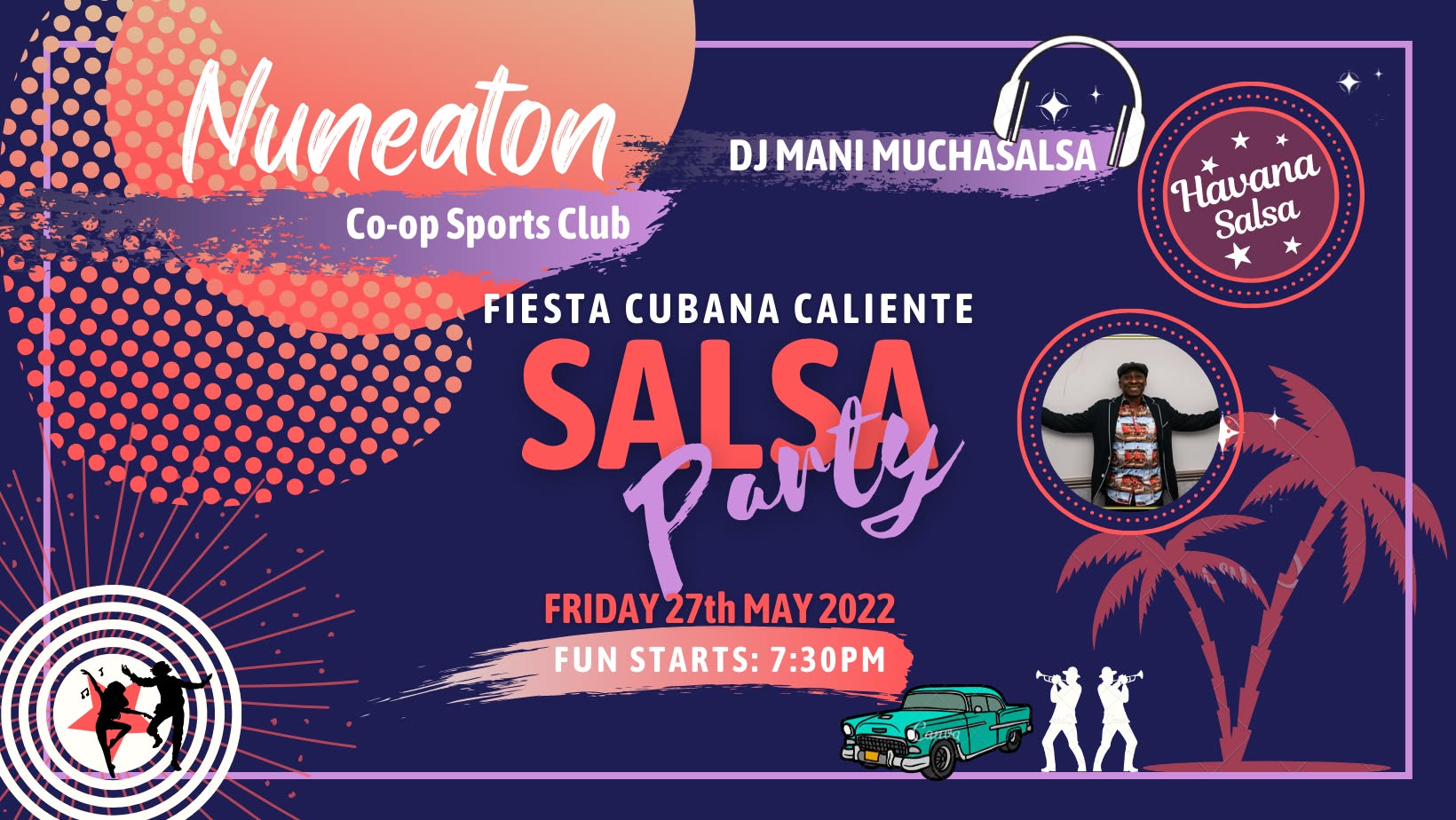 Havana Salsa NUNEATON Fiesta Cubana Caliente with DJ MANI MUCHASALSA