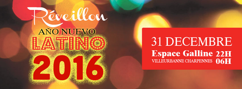 31 déc. REVEILLON LATINO, Fiesta totalll Espace Galline
