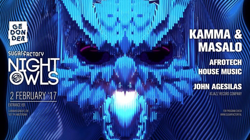 Night Owls invites Kamma & Masalo attending=Guestlist 01:00